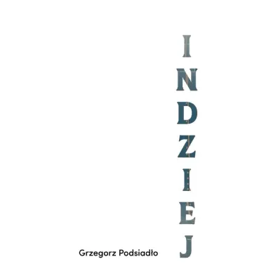 Indziej - Grzegorz  Podsiad�o