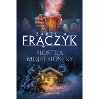 Siostra mojej siostry - Izabella Fr�czyk