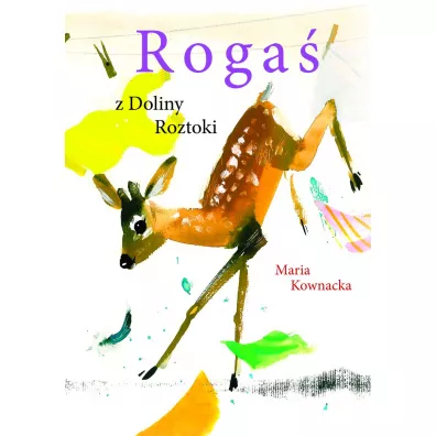 Roga z Doliny Roztok - Maria Kownacka