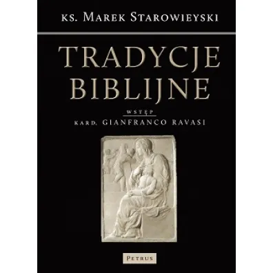 Tradycje biblijne. Biblia w kulturze europejskiej - Marek Starowieyski