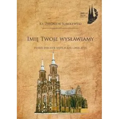 Imi� Twoje wys�awiamy - Zbigniew Sobolewski