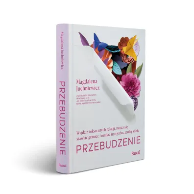 Przebudzenie. Wyjd� z toksycznych relacji, naucz si� stawia� granice i omija� narcyz�w, zaufaj sobie