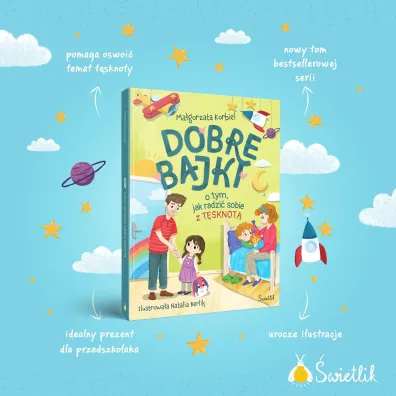 Dobre bajki o tym, jak radzi� sobie z t�sknot�