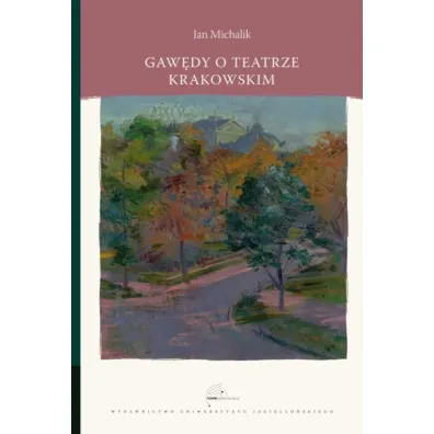 Gaw�dy o teatrze krakowskim - Jan Michalik