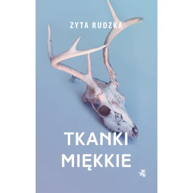 Tkanki mi�kkie - Zyta Rudzka