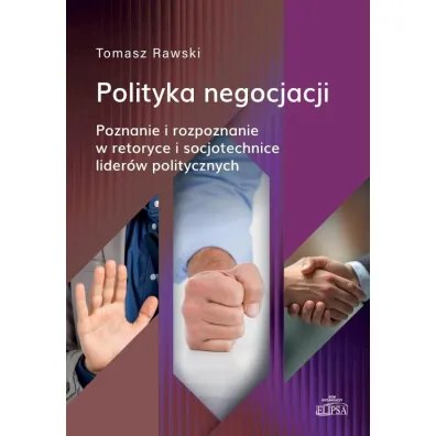 Polityka negocjacji - Tomasz  Rawski