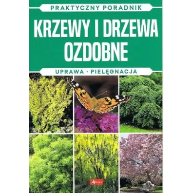 Krzewy i drzewa ozdobne. Natura