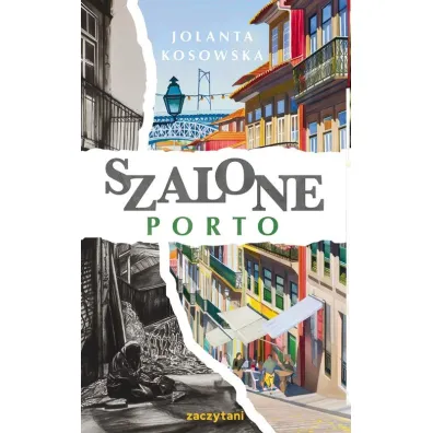 Szalone Porto - Jolanta Kosowska
