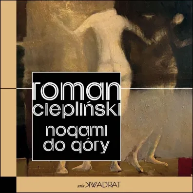 Nogami do g�ry - Roman Ciepli�ski