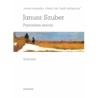 Mimo wszystko chwal tak b�d� wdzi�czny - Janusz Szuber