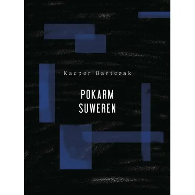 Pokarm suweren - Kacper Bartczak