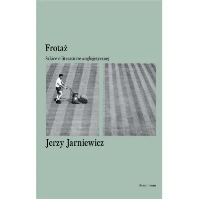 Frota�. Szkice o literaturze angloj�zycznej - Jerzy Jarniewicz