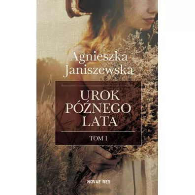 Urok p�nego lata. Tom 1 - Agnieszka Janiszewska