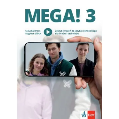 MEGA! 3. Zeszyt �wicze� do j�zyka niemieckiego dla lice�w i technik�w - Claudia Brass, Dagmar Gl�ck