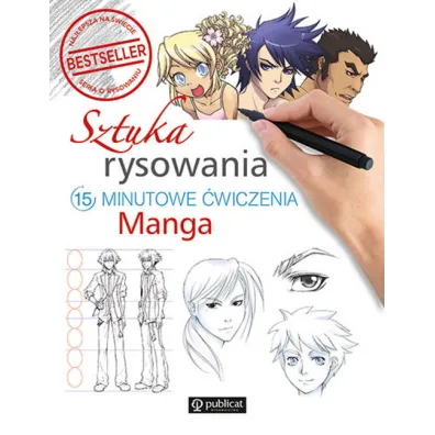Sztuka rysowania Manga 15-minutowe �wiczenia