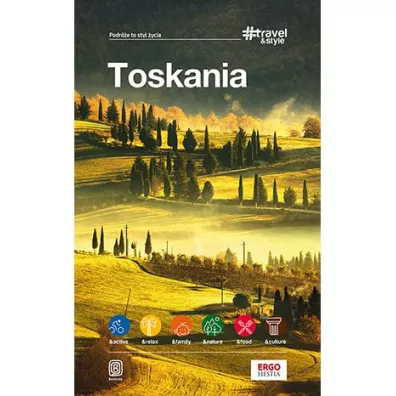 Toskania. #Travel&Style. Wydanie 1
