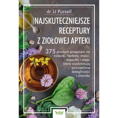 Najskuteczniejsze receptury z zio�owej apteki - JJ Pursell