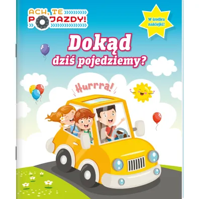 Dok�d dzi� pojedziemy. Ach, te pojazdy. Activity z naklejkami