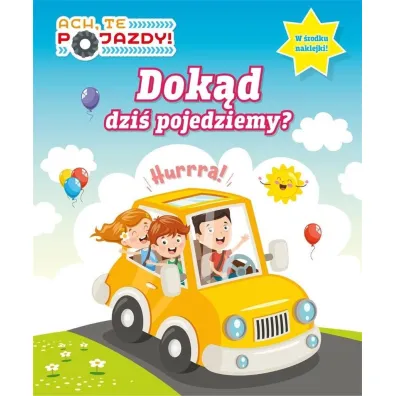 Dok�d dzi� pojedziemy. Ach, te pojazdy. Activity z naklejkami