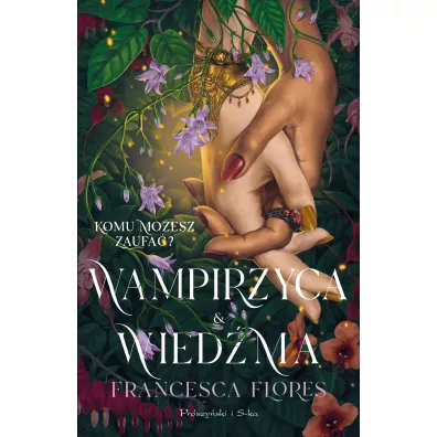 Wampirzyca i Wied�ma - Francesca Flores
