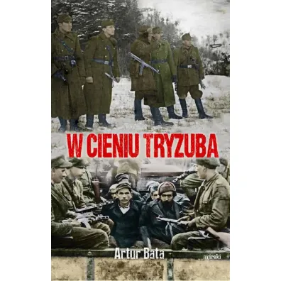 W cieniu tryzuba - Artur Bata