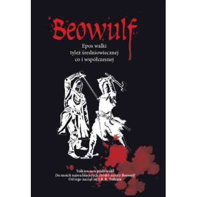 Beowulf. Epos walki tyle� �redniowiecznej co i wsp�czesnej