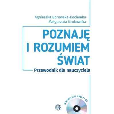Poznaj� i rozumiem �wiat. Przewodnik dla nauczyciela
