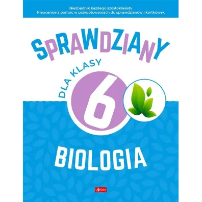 Sprawdziany dla klasy 6. Biologia - Katarzyna  Kulus