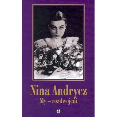 My - rozdwojeni - Nina Andrycz