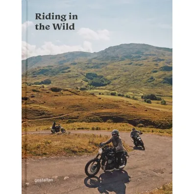 Riding In The Wild. Motorcycle Adventures off and on the Roads