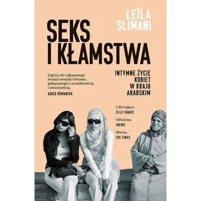 Seks i k�amstwa. Intymne �ycie kobiet w kraju arabskim