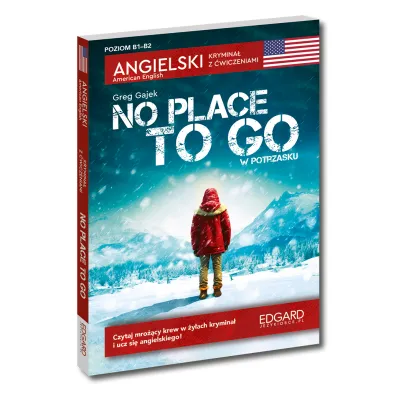Angielski. Krymina� z �wiczeniami. No Place to Go. W potrzasku