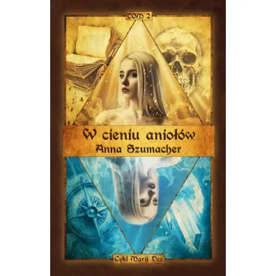 Cykl Marii Dee T.2 W cieniu anio��w - Anna Szumacher