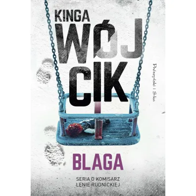 Blaga. Komisarz Lena Rudnicka. Tom 6 - Kinga W�jcik