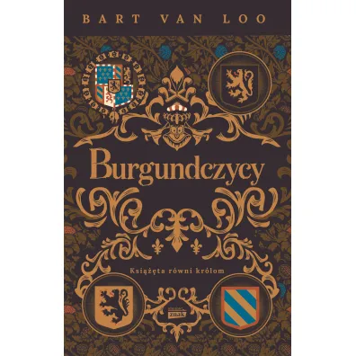 Burgundczycy. Ksi���ta r�wni kr�lom