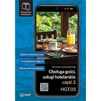 Obs�uga go�ci. Us�ugi hotelarskie. Kwalifikacja HGT.03. Podr�cznik do zawodu technik hotelarstwa. Szko�y ponadpodstawowe. Cz�� 2 - Aleksandra Jakubik, Ma�gorzata Richter, Teresa Kulikowska-Jakubik, Anna  Sieprawska