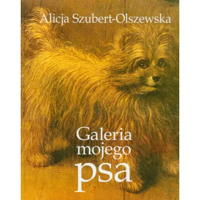 Galeria mojego psa - Alicja Szubert Olszewska