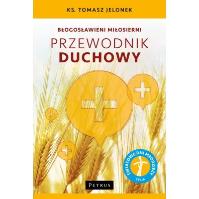 B�ogos�awieni mi�osierni. Przewodnik duchowy - Tomasz Jelonek