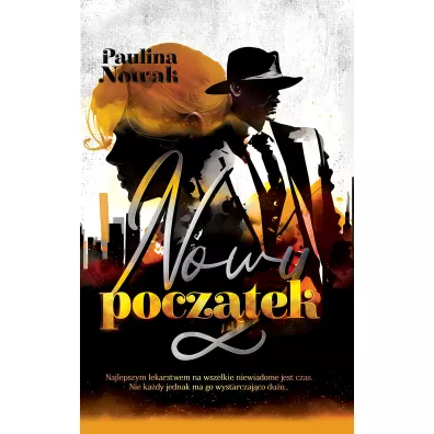 Nowy pocz�tek - Paulina Nowak