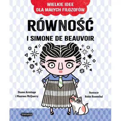 R�wno�� i Simone de Beauvoir Wielkie idee dla ma�ych filozof�w