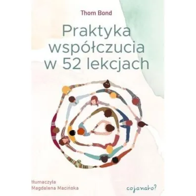 Praktyka wsp�czucia - Thom  Bond