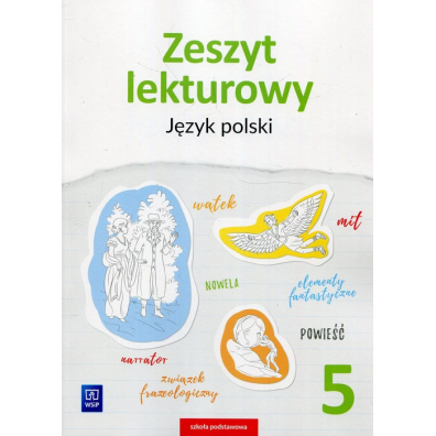 Język polski. Zeszyt lekturowy do 5 klasy szkoły podstawowej