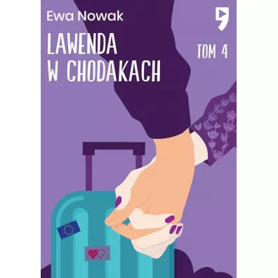 Lawenda w chodakach. Seria mi�towa. Tom 4 - Ewa Nowak