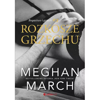Rozkosze grzechu. Bogactwo i grzech. Tom 3 - Meghan March