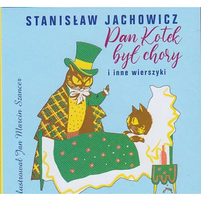 Pan kotek by� chory i inne wierszyki - Stanis�aw Jachowicz