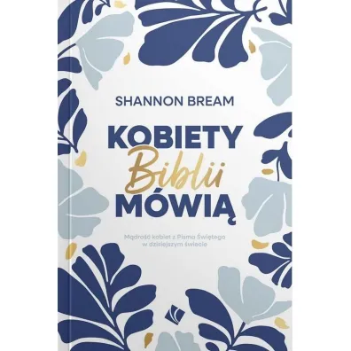 Kobiety Biblii m�wi� - Shannon Bream