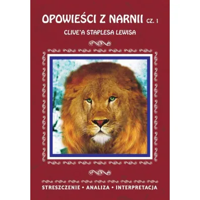 Opowie�ci z Narnii cz. 1 Clive'a Staplesa Lewisa - Danuta Anusiak