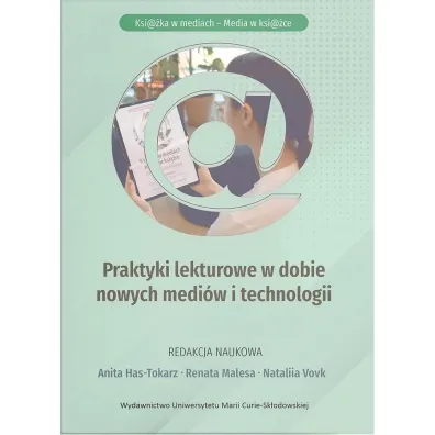 Praktyki lekturowe w dobie nowych medi�w i technologii - Renata Malesa, Red Anita  Has-Tokarz, Nataliia Vovk