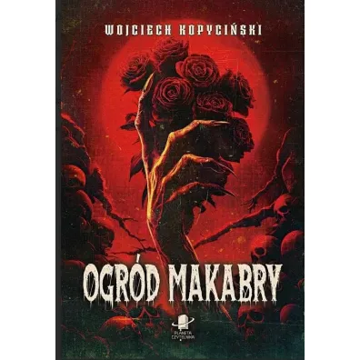 Ogr�d Makabry - Wojciech  Kopyci�ski