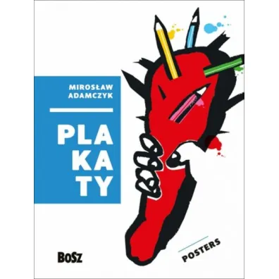 Adamczyk. Plakaty - Zdzis�aw Schubert, B�a�ej  Ostoja Lniski
